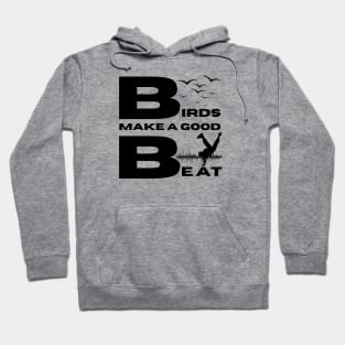 Birds Make A Good Beat, Breakdance, Beat, Music, Funny Hoodie